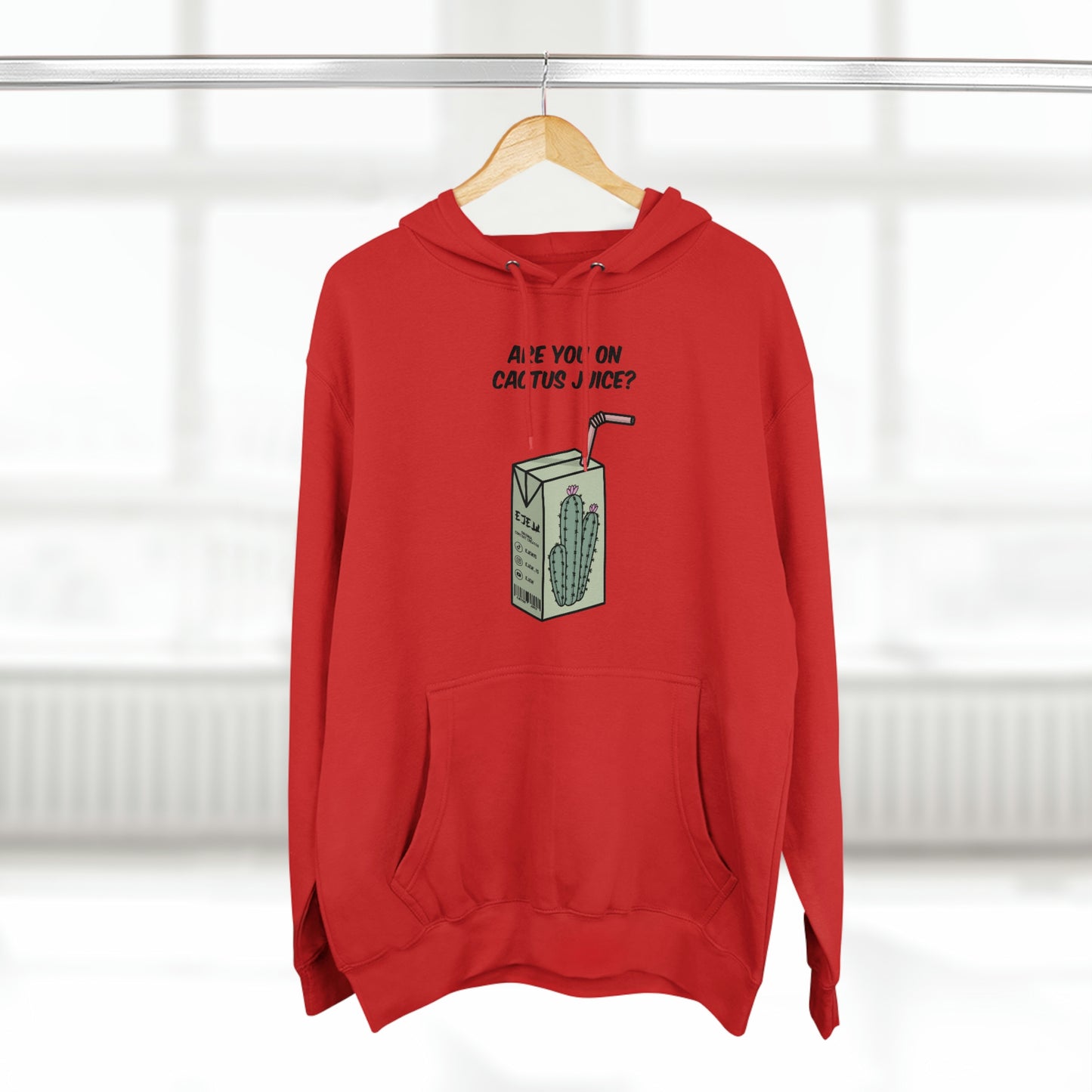 Are You On Cactus Juice Premium Pullover Hoodie